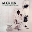 Al Green. I'm Still In Love With You (LP)